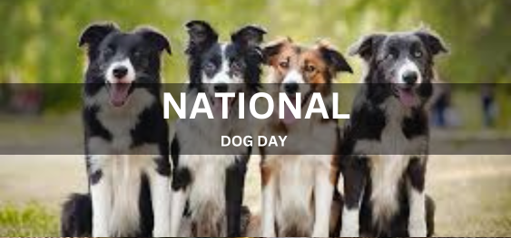 NATIONAL DOG DAY  [राष्ट्रीय कुत्ता दिवस]